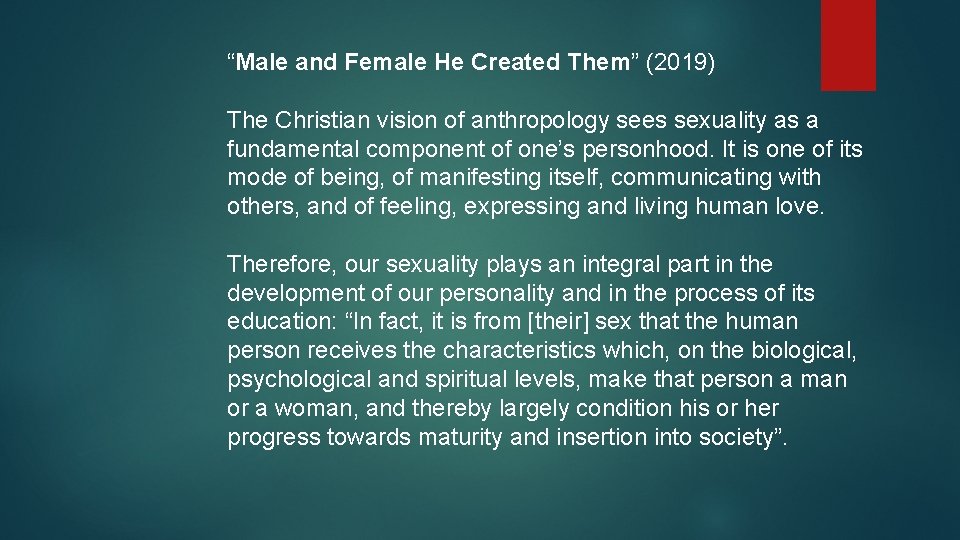 “Male and Female He Created Them” (2019) The Christian vision of anthropology sees sexuality