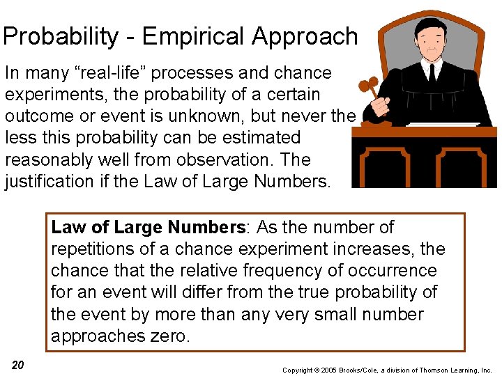 Probability - Empirical Approach In many “real-life” processes and chance experiments, the probability of