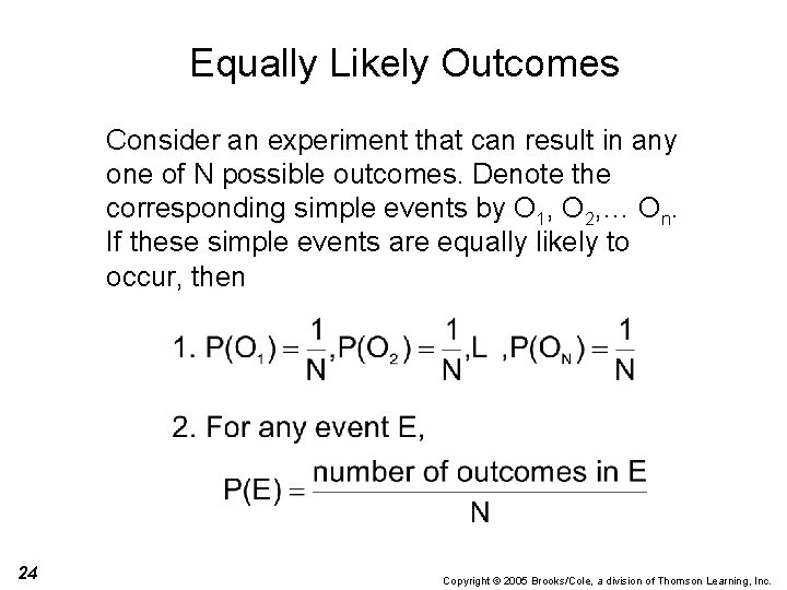 Equally Likely Outcomes Consider an experiment that can result in any one of N