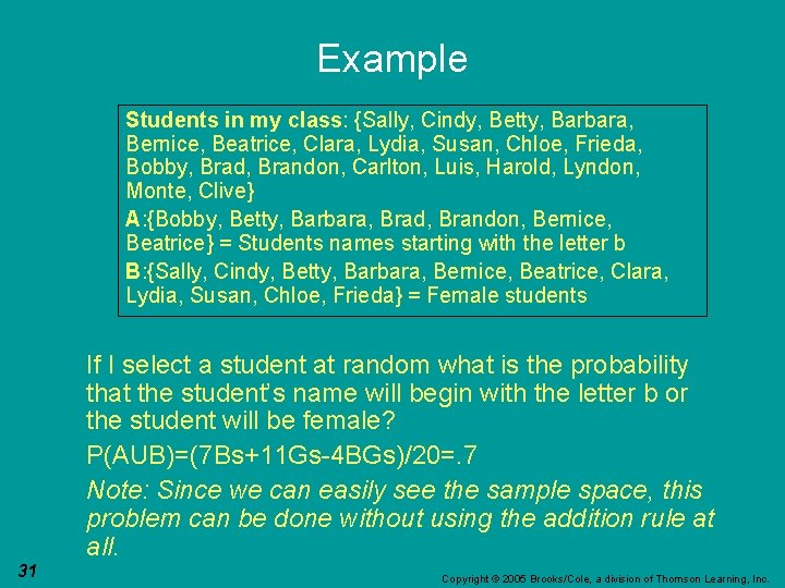 Example Students in my class: {Sally, Cindy, Betty, Barbara, Bernice, Beatrice, Clara, Lydia, Susan,