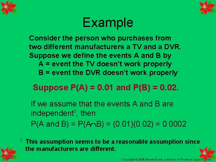 Example Consider the person who purchases from two different manufacturers a TV and a