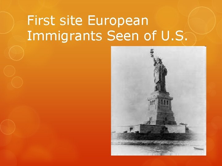 First site European Immigrants Seen of U. S. 