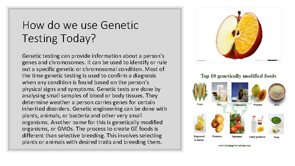 How do we use Genetic Testing Today? Genetic testing can provide information about a How do we use Genetic Testing Today? Genetic testing can provide information about a