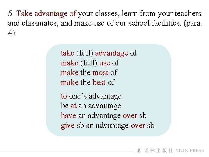 5. Take advantage of your classes, learn from your teachers and classmates, and make