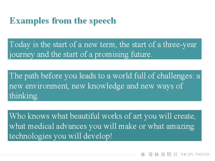 Examples from the speech Today is the start of a new term, the start
