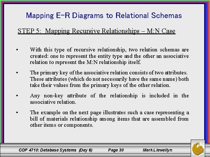 Mapping E-R Diagrams to Relational Schemas STEP 5: Mapping Recursive Relationships – M: N