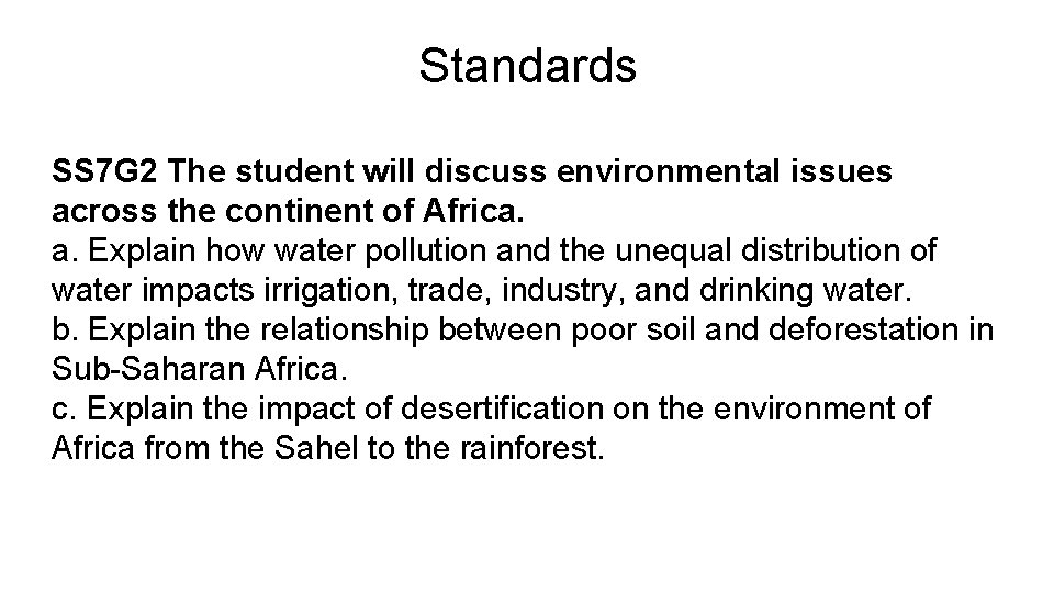 Standards SS 7 G 2 The student will discuss environmental issues across the continent