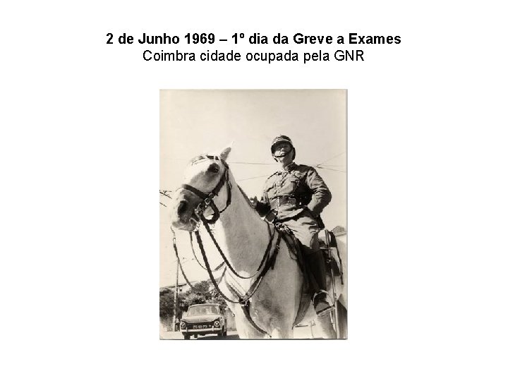 2 de Junho 1969 – 1º dia da Greve a Exames Coimbra cidade ocupada