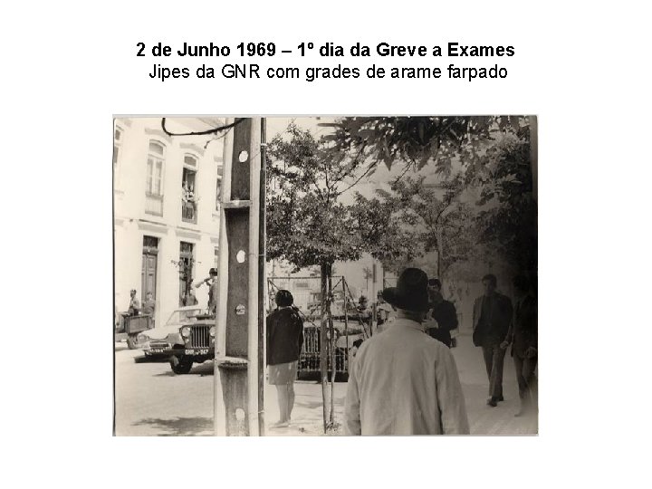 2 de Junho 1969 – 1º dia da Greve a Exames Jipes da GNR