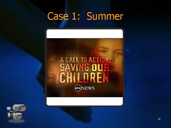 Case 1: Summer 20 