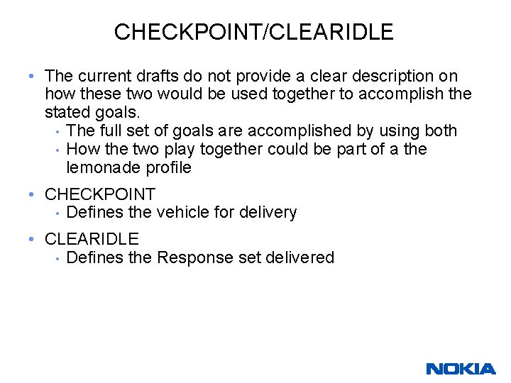 CHECKPOINT/CLEARIDLE • The current drafts do not provide a clear description on how these