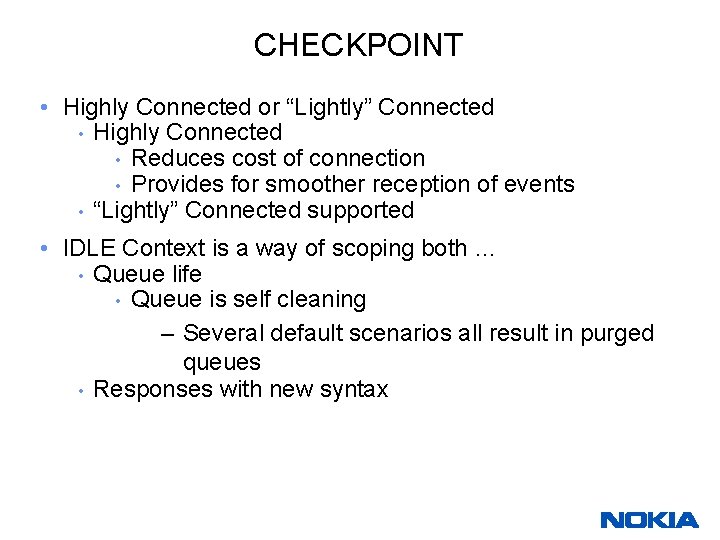 CHECKPOINT • Highly Connected or “Lightly” Connected • Highly Connected • Reduces cost of