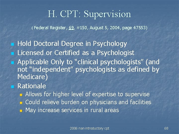 H. CPT: Supervision ( Federal Register, 69, #150, August 5, 2004, page 47553) n