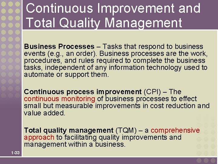 Continuous Improvement and Total Quality Management Business Processes – Tasks that respond to business