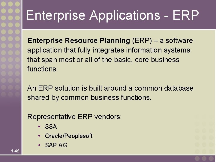 Enterprise Applications - ERP Enterprise Resource Planning (ERP) – a software application that fully