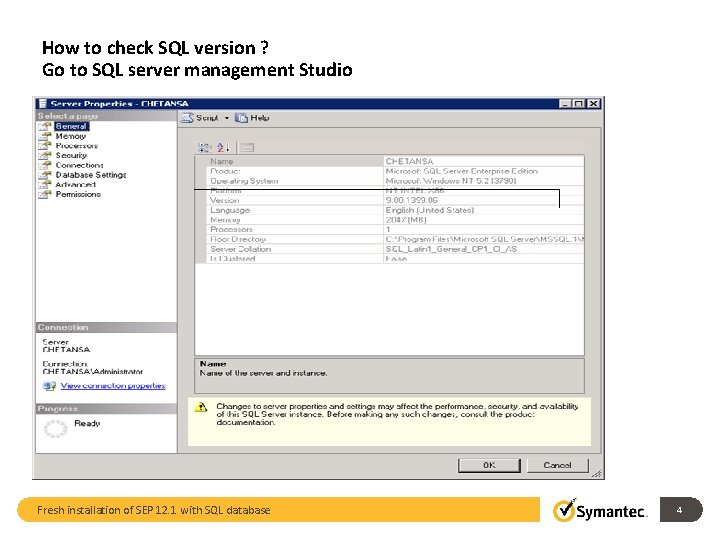 How to check SQL version ? Go to SQL server management Studio Fresh installation