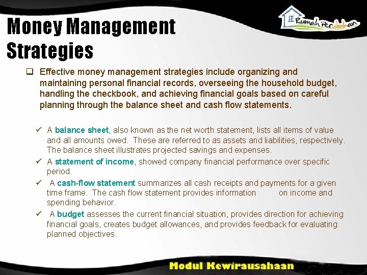 Money Management Strategies q Effective money management strategies include organizing and maintaining personal financial