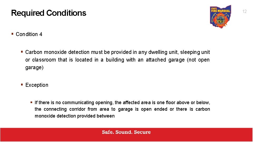 Required Conditions § Condition 4 § Carbon monoxide detection must be provided in any