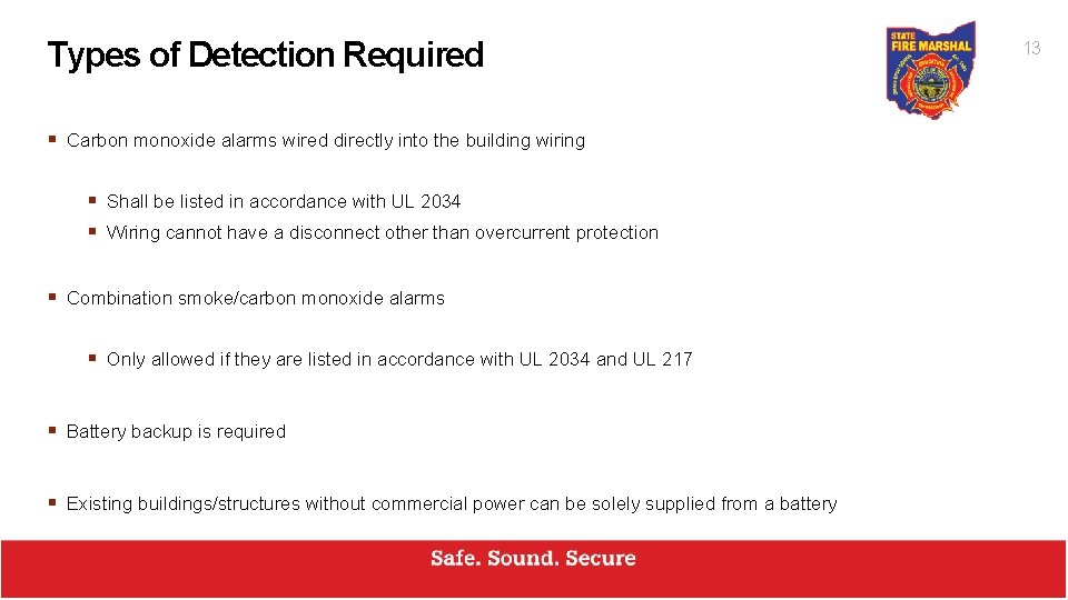 Types of Detection Required § Carbon monoxide alarms wired directly into the building wiring