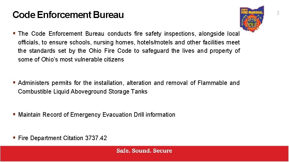 Code Enforcement Bureau § The Code Enforcement Bureau conducts fire safety inspections, alongside local