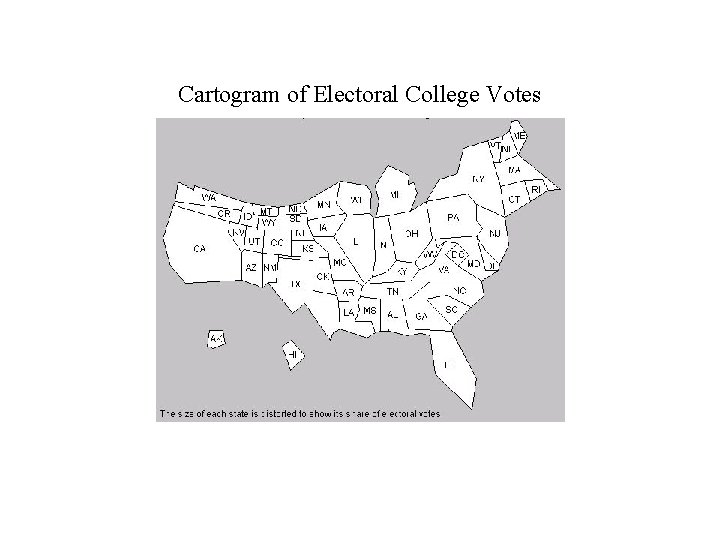 Cartogram of Electoral College Votes 