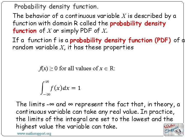 Probability density function. The behavior of a continuous variable X is described by a