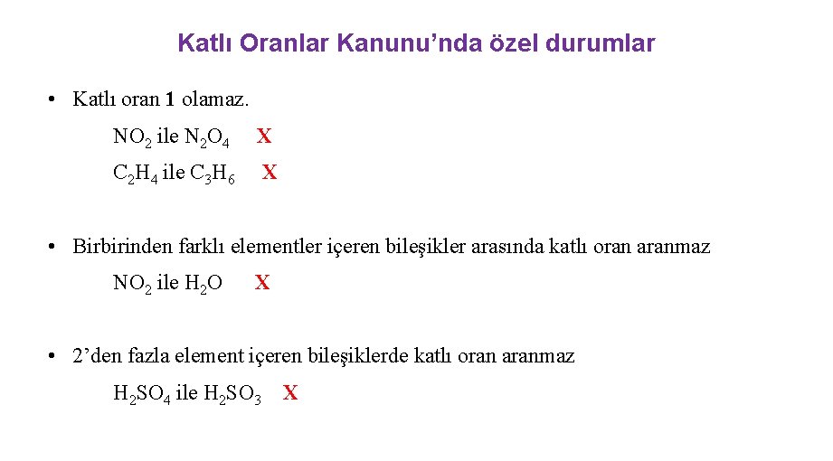 Katlı Oranlar Kanunu’nda özel durumlar • Katlı oran 1 olamaz. NO 2 ile N