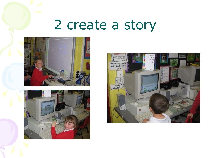 2 create a story 