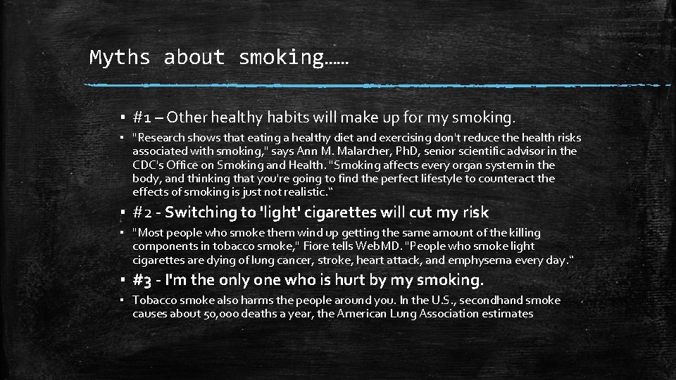 Myths about smoking…… ▪ #1 – Other healthy habits will make up for my