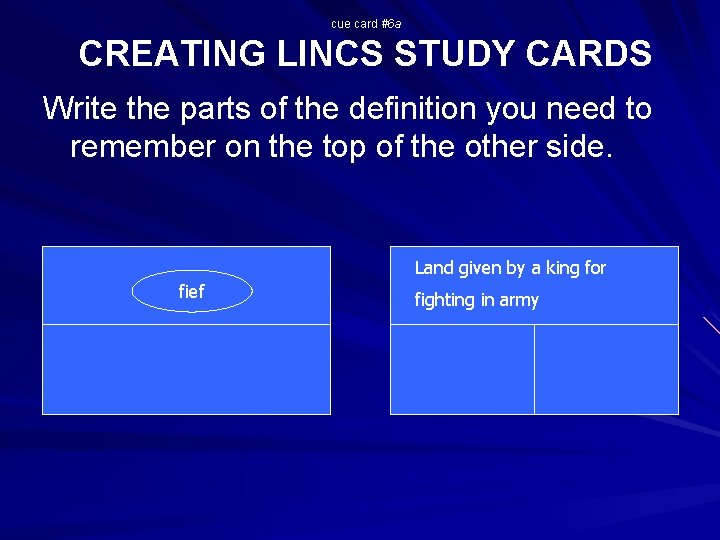 cue card #6 a CREATING LINCS STUDY CARDS Write the parts of the definition