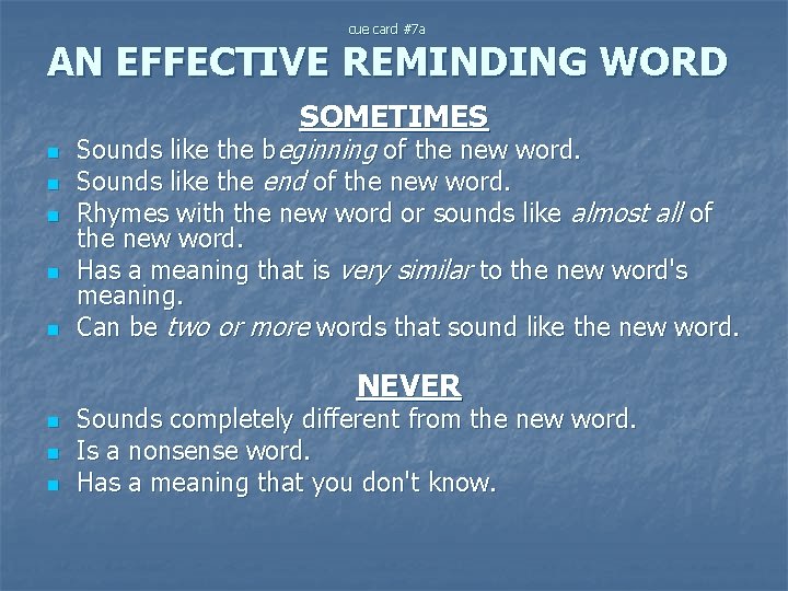 cue card #7 a AN EFFECTIVE REMINDING WORD SOMETIMES n n n Sounds like