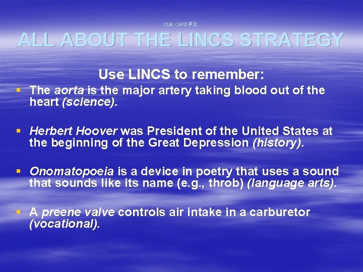 cue card #3 c ALL ABOUT THE LINCS STRATEGY Use LINCS to remember: §
