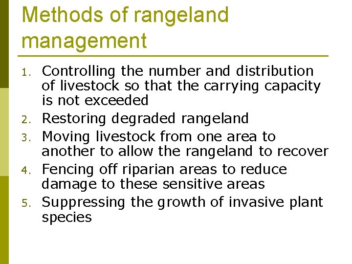 Methods of rangeland management 1. 2. 3. 4. 5. Controlling the number and distribution