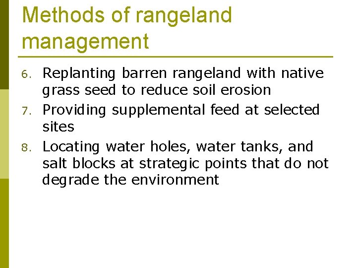 Methods of rangeland management 6. 7. 8. Replanting barren rangeland with native grass seed