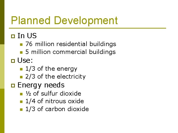 Planned Development p In US n n p Use: n n p 76 million