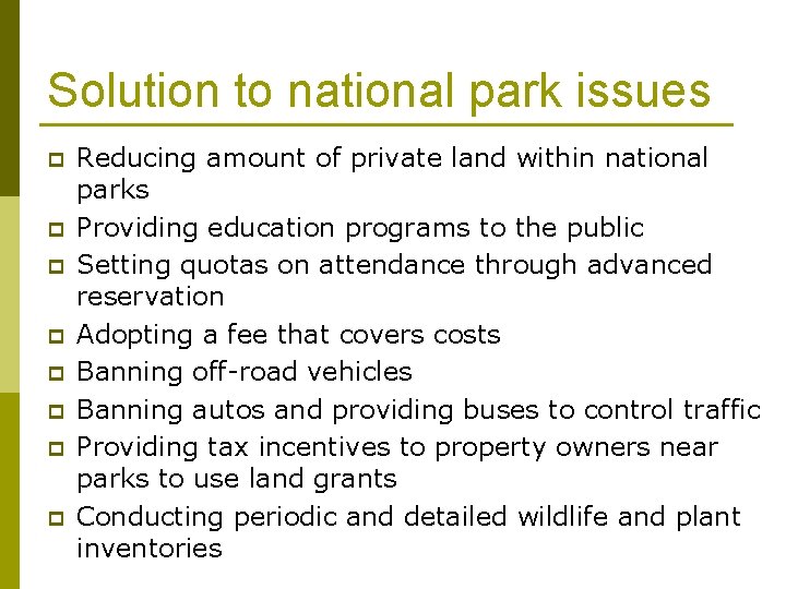 Solution to national park issues p p p p Reducing amount of private land