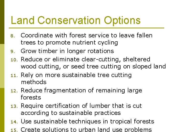 Land Conservation Options 8. 9. 10. 11. 12. 13. 14. 15. Coordinate with forest