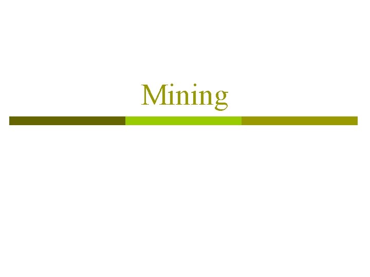 Mining 