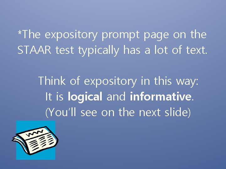 *The expository prompt page on the STAAR test typically has a lot of text.