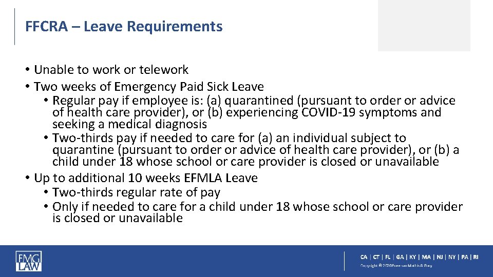 FFCRA – Leave Requirements • Unable to work or telework • Two weeks of