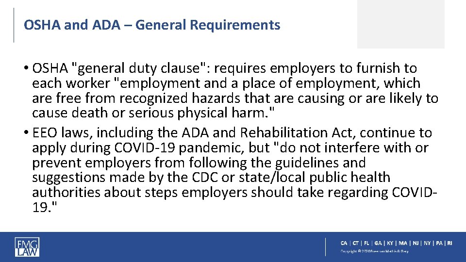 OSHA and ADA – General Requirements • OSHA "general duty clause": requires employers to