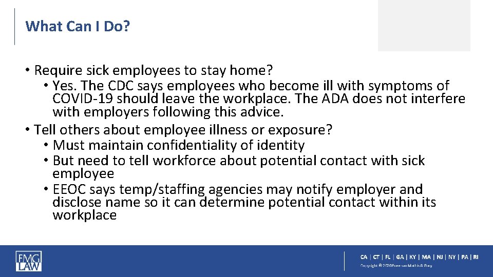 What Can I Do? • Require sick employees to stay home? • Yes. The