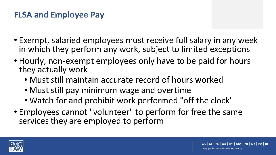 FLSA and Employee Pay • Exempt, salaried employees must receive full salary in any