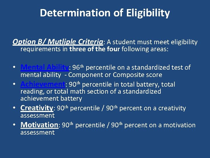 Determination of Eligibility Option B/ Mutliple Criteria: A student must meet eligibility requirements in