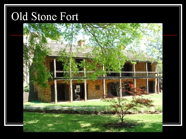 Old Stone Fort 