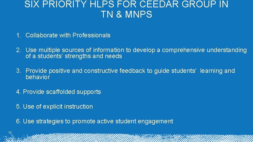 SIX PRIORITY HLPS FOR CEEDAR GROUP IN TN & MNPS 1. Collaborate with Professionals