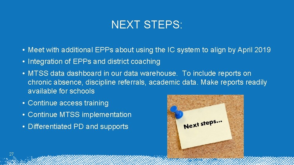 NEXT STEPS: • Meet with additional EPPs about using the IC system to align