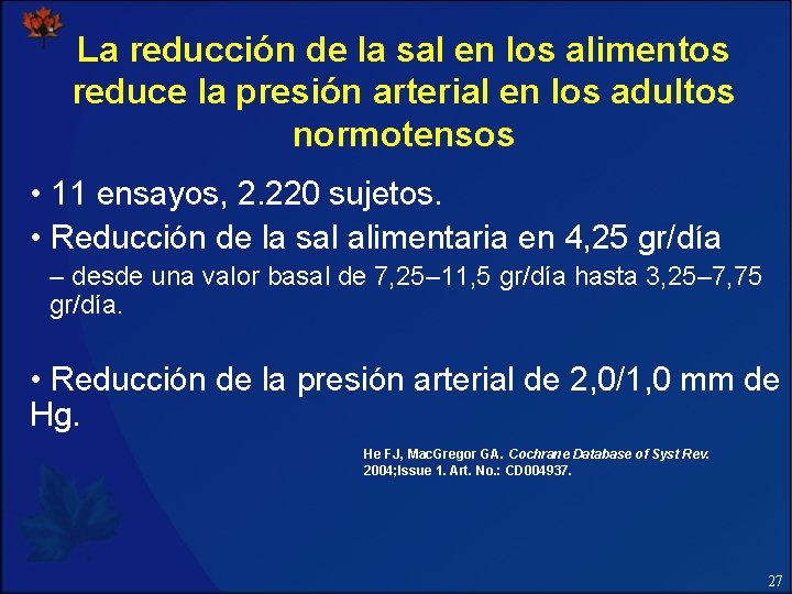 La reducción de la sal en los alimentos reduce la presión arterial en los