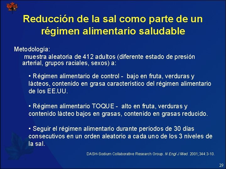 Reducción de la sal como parte de un régimen alimentario saludable Metodología: muestra aleatoria