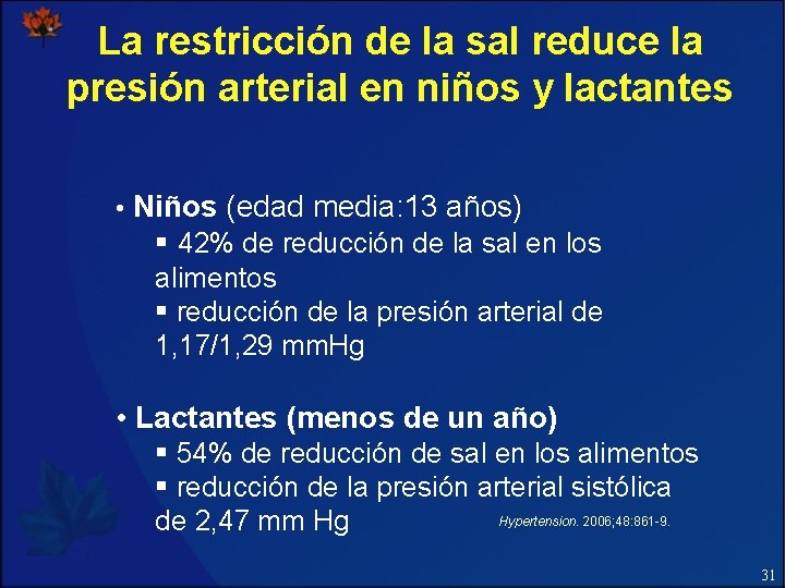 La restricción de la sal reduce la presión arterial en niños y lactantes •